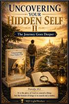 Cover of Uncovering Your Hidden Self II by MJI LightWorker